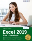 Excel 2019 - Stufe 1: Grundlagen fur Einsteiger : Leicht verstandlich. Mit Online-Videos und Ubungsdateien - eBook