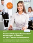 Finanzbuchhaltung mit Kostenstellen/Kostentragern in der Praxis : mit DATEV Kanzlei-Rechnungswesen - eBook