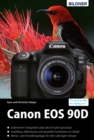 Canon EOS 90D: Das umfangreiche Praxisbuch - eBook
