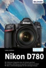 Nikon D780 : Fur bessere Fotos von Anfang an! - eBook