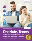OneNote, Teams und mehr smarte Tools fur den vernetzten Alltag mit OneDrive : Das Praxis-Handbuch mit vielen Tipps und detaillierten Anleitungen - eBook