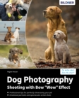 Dog Photography : Shooting with Bow "Wow" Effect - eBook