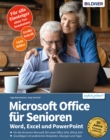 Microsoft Office fur Senioren - Word, Excel und PowerPoint : Fur die Versionen Microsoft 365 sowie Office 2019, 2016 & 2013 - eBook