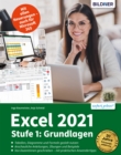 Excel 2021 - Stufe 1 : Grundlagen - Das umfassende Lernbuch fur Einsteiger - eBook
