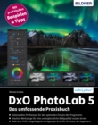 DxO PhotoLab 5 : Das umfassende Praxisbuch - eBook
