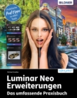 Luminar Neo Erweiterungen : Das umfassende Praxisbuch - eBook