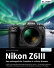 Nikon Z 6III : Das umfangreiche Praxisbuch zu Ihrer Kamera! - eBook