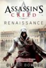 Assassin's Creed Band 1: Renaissance : Der offizielle Roman zum Videogamebestseller Assassin's Creed 2 - eBook
