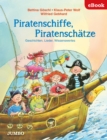 Piratenschiffe, Piratenschatze. Geschichten, Lieder, Wissenswertes - eBook