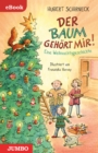 Der Baum gehort mir! : Eine Weihnachtsgeschichte - eBook