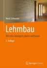 Lehmbau : Mit Lehm okologisch planen und bauen - Book