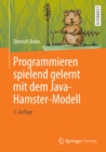 Programmieren spielend gelernt mit dem Java-Hamster-Modell - eBook