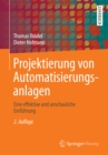 Projektierung von Automatisierungsanlagen : Eine effektive und anschauliche Einfuhrung - eBook