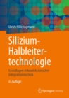 Silizium-Halbleitertechnologie : Grundlagen mikroelektronischer Integrationstechnik - eBook