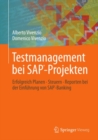 Testmanagement bei SAP-Projekten : Erfolgreich Planen * Steuern * Reporten bei der Einfuhrung von SAP-Banking - eBook