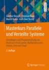 Masterkurs Parallele und Verteilte Systeme : Grundlagen und Programmierung von Multicore-Prozessoren, Multiprozessoren, Cluster, Grid und Cloud - eBook