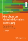 Grundlagen der digitalen Informationsubertragung : Von der Theorie zu Mobilfunkanwendungen - eBook