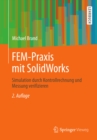 FEM-Praxis mit SolidWorks : Simulation durch Kontrollrechnung und Messung verifizieren - eBook