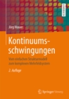 Kontinuumsschwingungen : Vom einfachen Strukturmodell zum komplexen Mehrfeldsystem - eBook