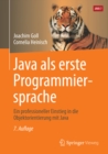 Java als erste Programmiersprache : Ein professioneller Einstieg in die Objektorientierung mit Java - eBook