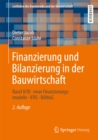 Finanzierung und Bilanzierung in der Bauwirtschaft : Basel II/III - neue Finanzierungsmodelle - IFRS -  BilMoG - eBook