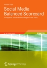 Social Media Balanced Scorecard : Erfolgreiche Social Media-Strategien in der Praxis - eBook