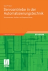 Servoantriebe in der Automatisierungstechnik : Komponenten, Aufbau und Regelverfahren - eBook