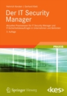 Der IT Security Manager : Aktuelles Praxiswissen fur IT Security Manager und IT-Sicherheitsbeauftragte in Unternehmen und Behorden - eBook