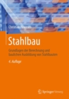 Stahlbau : Grundlagen der Berechnung und baulichen Ausbildung von Stahlbauten - eBook