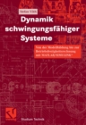 Dynamik schwingungsfahiger Systeme : Von der Modellbildung bis zur Betriebsfestigkeitsrechnung mit MATLAB/SIMULINK(R) - eBook