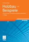 Holzbau - Beispiele : Musterlosungen, Formelsammlung, Bemessungstabellen - eBook