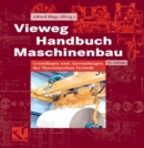 Vieweg Handbuch Maschinenbau : Grundlagen und Anwendungen der Maschinenbau-Technik - eBook