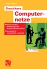 Grundkurs Computernetze : Eine kompakte Einfuhrung in die Rechnerkommunikation - Anschaulich, verstandlich, praxisnah - eBook