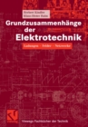 Grundzusammenhange der Elektrotechnik : Ladungen - Felder - Netzwerke - eBook