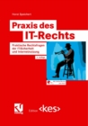 Praxis des IT-Rechts : Praktische Rechtsfragen der IT-Sicherheit und Internetnutzung - eBook