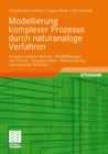 Modellierung komplexer Prozesse durch naturanaloge Verfahren : Soft Computing und verwandte Techniken - eBook