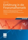Einfuhrung in die Finanzmathematik : Klassische Verfahren und neuere Entwicklungen: Effektivzins- und Renditeberechnung, Investitionsrechnung, Derivative Finanzinstrumente - eBook