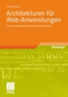 Architekturen fur Web-Anwendungen : Eine praxisbezogene Konstruktions-Systematik - eBook