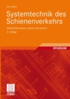 Systemtechnik des Schienenverkehrs : Bahnbetrieb planen, steuern und sichern - eBook