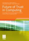 Future of Trust in Computing : Proceedings of the First International Conference Future of Trust in Computing 2008 - eBook