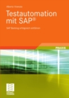 Testautomation mit SAP(R) : SAP Banking erfolgreich einfuhren - eBook