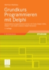 Grundkurs Programmieren mit Delphi : Systematisch programmieren lernen mit Turbo Delphi 2006, Delphi 7 und vielen anderen Delphi-Versionen - eBook