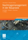 Nachtragsmanagement in der Baupraxis : Grundlagen -  Beispiele - Anwendung - eBook