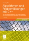Algorithmen und Problemlosungen mit C++ : Von der Diskreten Mathematik zum fertigen Programm - Lern- und Arbeitsbuch fur Informatiker und Mathematiker - eBook