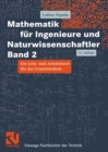 Mathematik fur Ingenieure und Naturwissenschaftler Band 2 : Ein Lehr- und Arbeitsbuch fur das Grundstudium - eBook