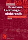 Grundkurs Leistungselektronik : Bauelemente, Schaltungen und Systeme - eBook