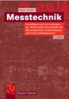 Messtechnik : Grundlagen und Anwendungen der elektrischen Messtechnik fur alle technischen Fachrichtungen und Wirtschaftsingenieure - eBook