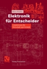 Elektronik fur Entscheider : Grundwissen fur Wirtschaft und Technik - eBook