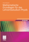 Mathematische Grundlagen fur das Lehramtsstudium Physik - eBook