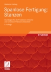 Spanlose Fertigung: Stanzen : Grundlagen fur die Produktion einfacher und komplexer Prazisions-Stanzteile - eBook